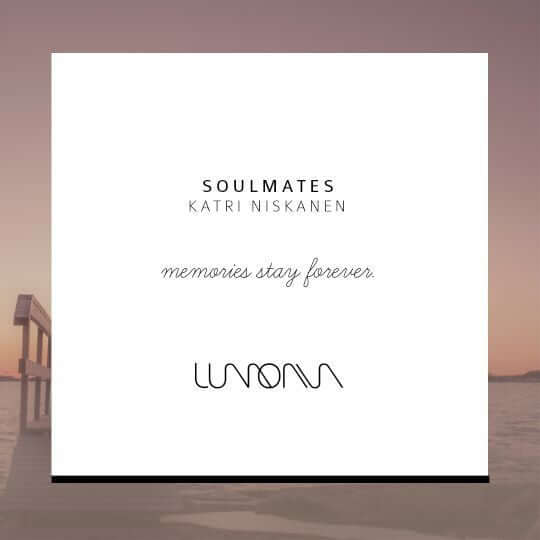 Lumoava Soulmates MEMORIES STAY FOREVER